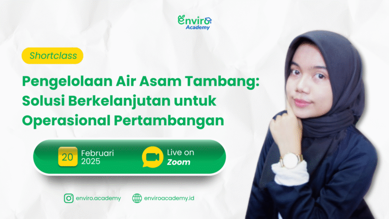 Shortclass – Pengelolaan Air Asam Tambang: Solusi Berkelanjutan untuk Operasional Pertambangan