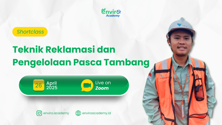 Shortclass – Teknik Reklamasi dan Pengelolaan Pasca Tambang