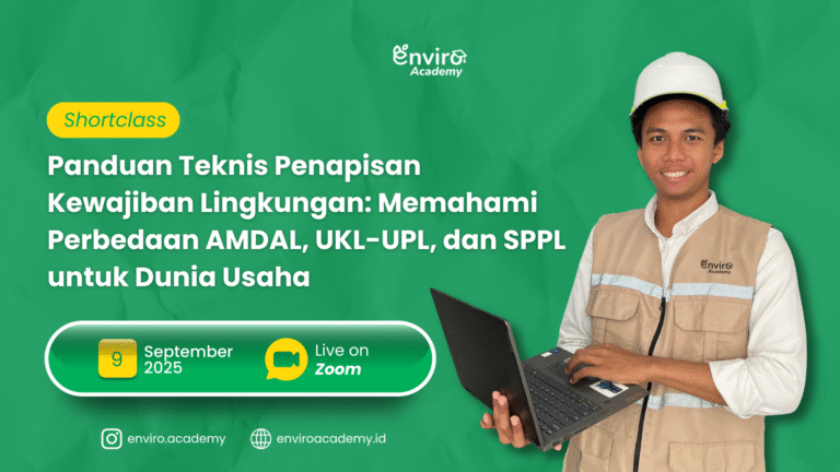 Panduan Teknis Penapisan Kewajiban Lingkungan: Memahami Perbedaan AMDAL, UKL-UPL, dan SPPL untuk Dunia Usaha
