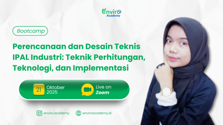 Bootcamp Perencanaan dan Desain Teknis IPAL Industri: Teknik Perhitungan, Teknologi, dan Implementasi