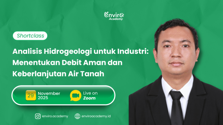 Shortclass – Analisa Hidrogeologi untuk Industri Menentukan Debit Aman untuk Keberlanjutan Air Tanah