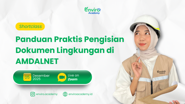 Shortclass – Panduan Praktis Pengisian Dokumen Lingkungan di AMDALNET