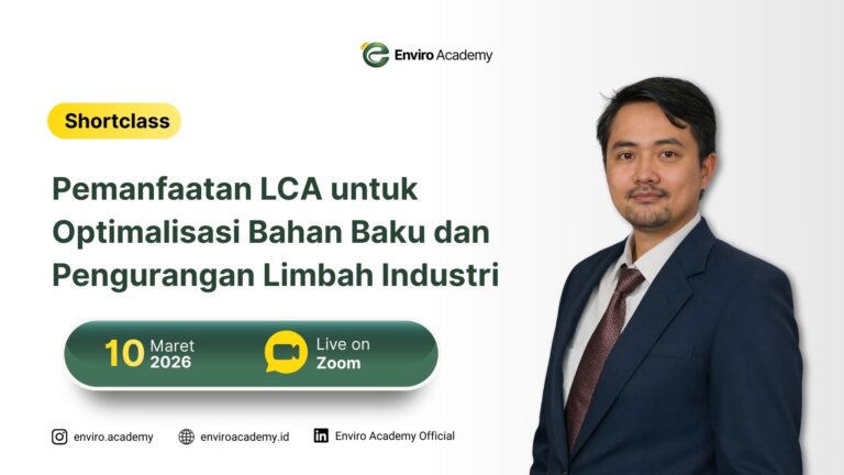 Pemanfaatan LCA untuk Optimalisasi Bahan Baku dan Pengurangan Limbah Industri