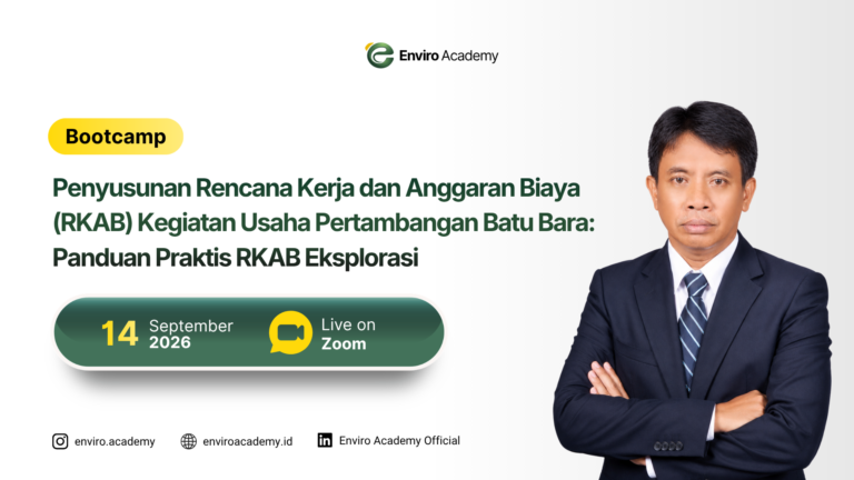 Penyusunan Rencana Kerja dan Anggaran Biaya (RKAB) Kegiatan Usaha Pertambangan Batu Bara: Panduan Praktis RKAB Eksplorasi