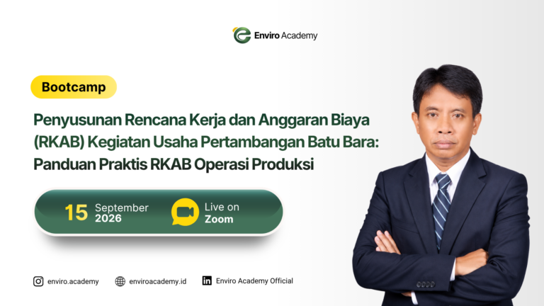 Penyusunan Rencana Kerja dan Anggaran Biaya (RKAB) Kegiatan Usaha Pertambangan Batu Bara: Panduan Praktis RKAB Operasi Produksi